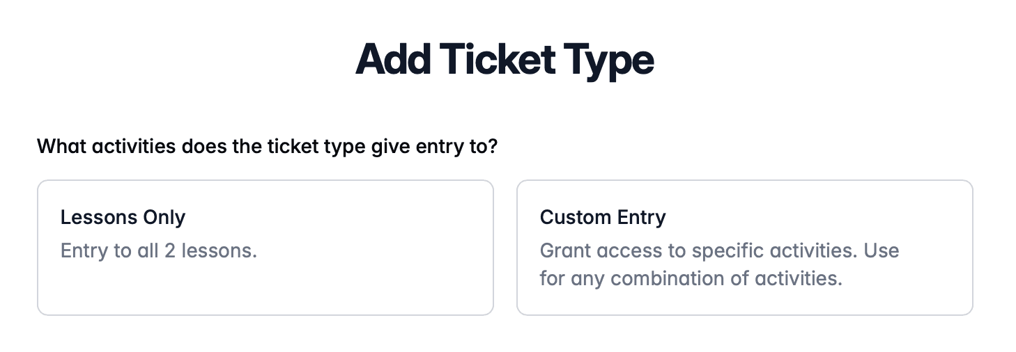 Ticket type entry choice